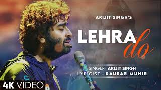 Lehra Do AUDIO Arijit Singh  Pritam  Kausar Munir  Ranvir Singh  Apna Hai Din Yeh Aaj Ka [upl. by Nnyleve426]