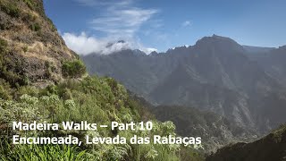 Madeira Walks – Part 10 Encumeada Levada das Rabaças [upl. by Nymrak625]