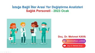 Sağlık Bakanlığı İsteğe Bağlı İller Arası Yer Değiştirme Analizleri Sağlık Personeli  2023 Ocak [upl. by Reivaj877]