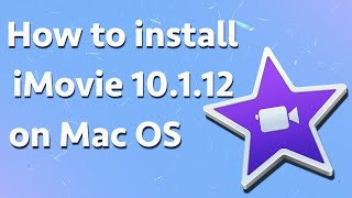 How to install iMovie on Mac OS 2020 [upl. by Reedy]