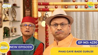 NEW Ep 4230 Phas Gaye Bade Guruji  Taarak Mehta Ka Ooltah Chashmah  तारक मेहता [upl. by Wernsman]