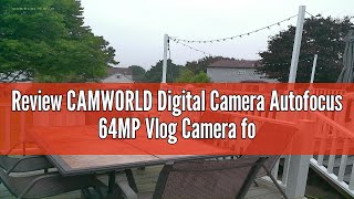 Review CAMWORLD Digital Camera Autofocus 64MP Vlog Camera for YouTube 30 Screen Point and Shoot [upl. by Wilkison]