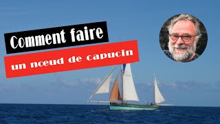 Comment faire un noeud de capucin [upl. by Saxon]