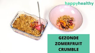 RECEPT  Gezonde Zomerfruit Crumble weinig toegevoegde suikers [upl. by Koeppel]