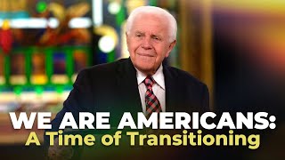 We Are Americans A Time of Transitioning  Jesse Duplantis [upl. by Dranreb]