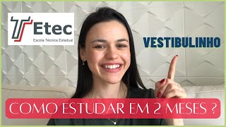 COMO ESTUDAR PARA O VESTIBULINHO ETEC 2023 EM 2 MESES  O QUE ESTUDAR PARA A PROVA DA ETEC [upl. by Enyallij]