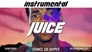 Chance the Rapper  Juice FULL INSTRUMENTAL reprod [upl. by Elidad]