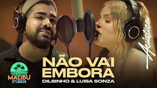 Dilsinho amp Luísa Sonza  Não Vai Embora Acústico [upl. by Gris]