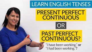 Learn English Tenses PRESENT PERFECT CONTINUOUS or PAST PERFECT CONTINUOUS [upl. by Seigler]