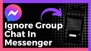 How To Ignore Group Chat In Messenger Update [upl. by Ecnerat]