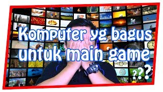 komputer yang bagus untuk main game [upl. by Ayifas]