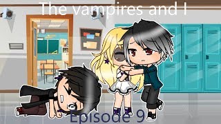 the vampires and i  Episode 9  Gacha Life [upl. by Llydnek408]