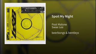 SPOIL MY NIGHT  Post Malone  feat Swae lee  audio amp lyrics [upl. by Anatniuq559]