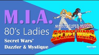 MIA 80s Ladies Secret Wars Dazzler amp Mystique [upl. by Aisanahta61]