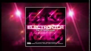 Electronica  The Ultimate EDM  OUT NOW [upl. by Yebot]