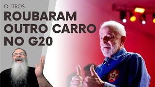 OUTRO CARRO do LULA foi ROUBADO no G20 COROANDO a INCOMPETÊNCIA do GOVERNO e o FRACASSO do LULA [upl. by Lillis]