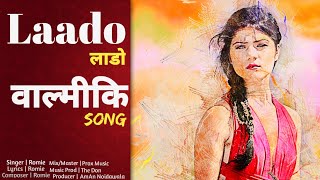 Laado  Valmiki  AmAn Noidawala  Romie  Prod By The Don  New Valmiki Song 2024 [upl. by Niwhsa]