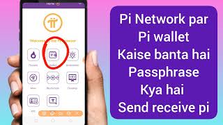 how to create wallet in pi network l send pi receive pi l passphrase kya hai [upl. by Rhtaeh729]