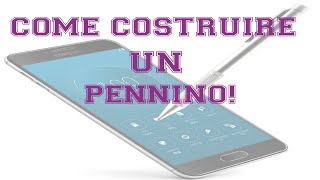 Come costruire un pennino per iPhone iPad e altri smartphone Android Windows Phone ecc [upl. by Namijneb]