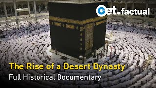 Mysterious Saudi Arabia The Rise of a Desert Dynasty  Full Historical Documentary [upl. by Lleruj182]