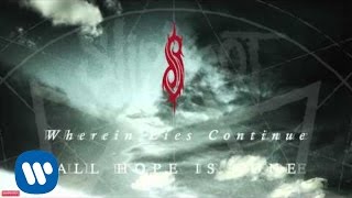 Slipknot  Wherein Lies Continue Audio [upl. by Onivla]