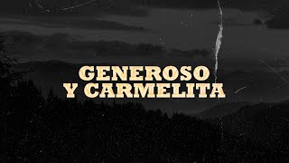 Los Dos Carnales  Generoso y Carmelita Video Lyric [upl. by Hnilym894]