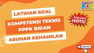 Latihan Soal Kompetensi Teknis PPPK BidanAsuhan Kehamilan [upl. by Enidualc136]