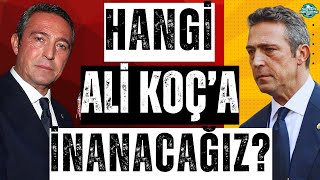 Hangi Ali Koça inanacağız  Çelişki nasıl olur Ali Koçtan örnekliyoruz  Galatasaray [upl. by Aoniak]