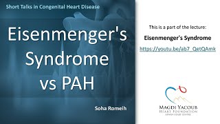 Eisenmengers Syndrome vs PAH  Soha Romeih [upl. by Guevara]