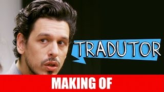 MAKING OF  TRADUTOR [upl. by Arraic]