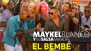 MAYKEL BLANCO Y SU SALSA MAYOR  Bembé OFFICIAL VIDEO HD [upl. by Veradi596]