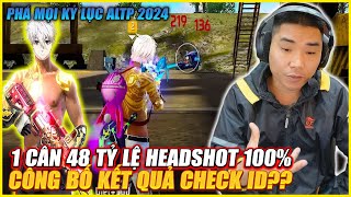 DÂN CHƠI LÌ NHẤT FREE FIRE VIỆT NAM 1 CÂN 48 TỶ LỆ HEADSOT 100  LỤM 6 CỦ  CÔNG BỐ KQ CHECK ID [upl. by Yrrej]