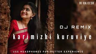 Karimizhi kuruviye song  DJ REMIX  djrajeesh [upl. by Isidore838]