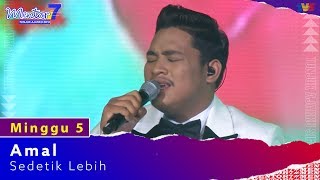 Amal  Sedetik Lebih  Minggu 5  Mentor7 [upl. by Leahcar]