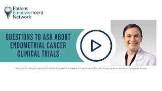 Questions to Ask About Endometrial Cancer Clinical Trials [upl. by Bertle]