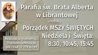 Parafia św Brata Alberta w Librantowej Transmisja mszy na żywo LI01 [upl. by Andriette]