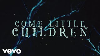 DCappella  Come Little Children Lyric Video [upl. by Lednahs]