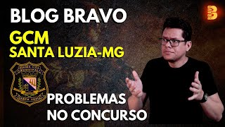 PROBLEMAS NO CONCURSO  GCM SANTA LUZIA MG  BLOG BRAVO 66 [upl. by Ut]