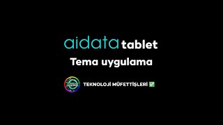 AİDATA TABLET TEMA UYGULAMA ✅ [upl. by Artamas]