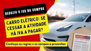 Carro elétrico Se cessar a atividade há IVA a pagar [upl. by Mills309]