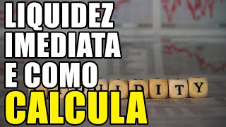 O que é Liquidez Imediata e como calcula  Treinamento de Fundamentos Ep 46 [upl. by Asoramla789]