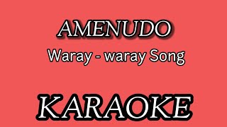 AMENUDO KARAOKE  WARAYWARAY SONG [upl. by Asilej]