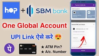 How to link One Global Account UPI with PhonePe 😍 Hop money Account upi Link  sbm bank hop account [upl. by Meryl]