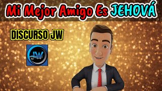 LA MEJOR AMISTAD QUE PODEMOS TENER DISCURSO JW TESTIGOS DE JEHOVÁ JWORG [upl. by Ulrica]