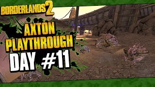 Borderlands 2  Axton Reborn Playthrough Funny Moments And Drops  Day 11 [upl. by Rubetta]