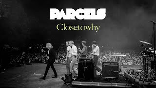 Parcels  Closetowhy Lyric Video [upl. by Henden]