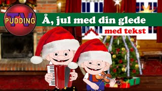 Å jul med din glede  med tekst  Norske julesanger og barnesanger [upl. by Elburt]