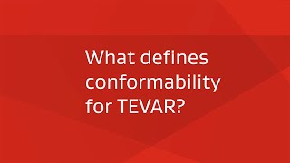 What defines conformability with TEVAR [upl. by Salita]