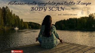 Rilassamento completo  Body Scan ASMR ITA [upl. by Amos]