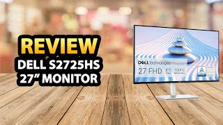 Dell S2725HS 27 Inch Monitor Review [upl. by Bedelia]